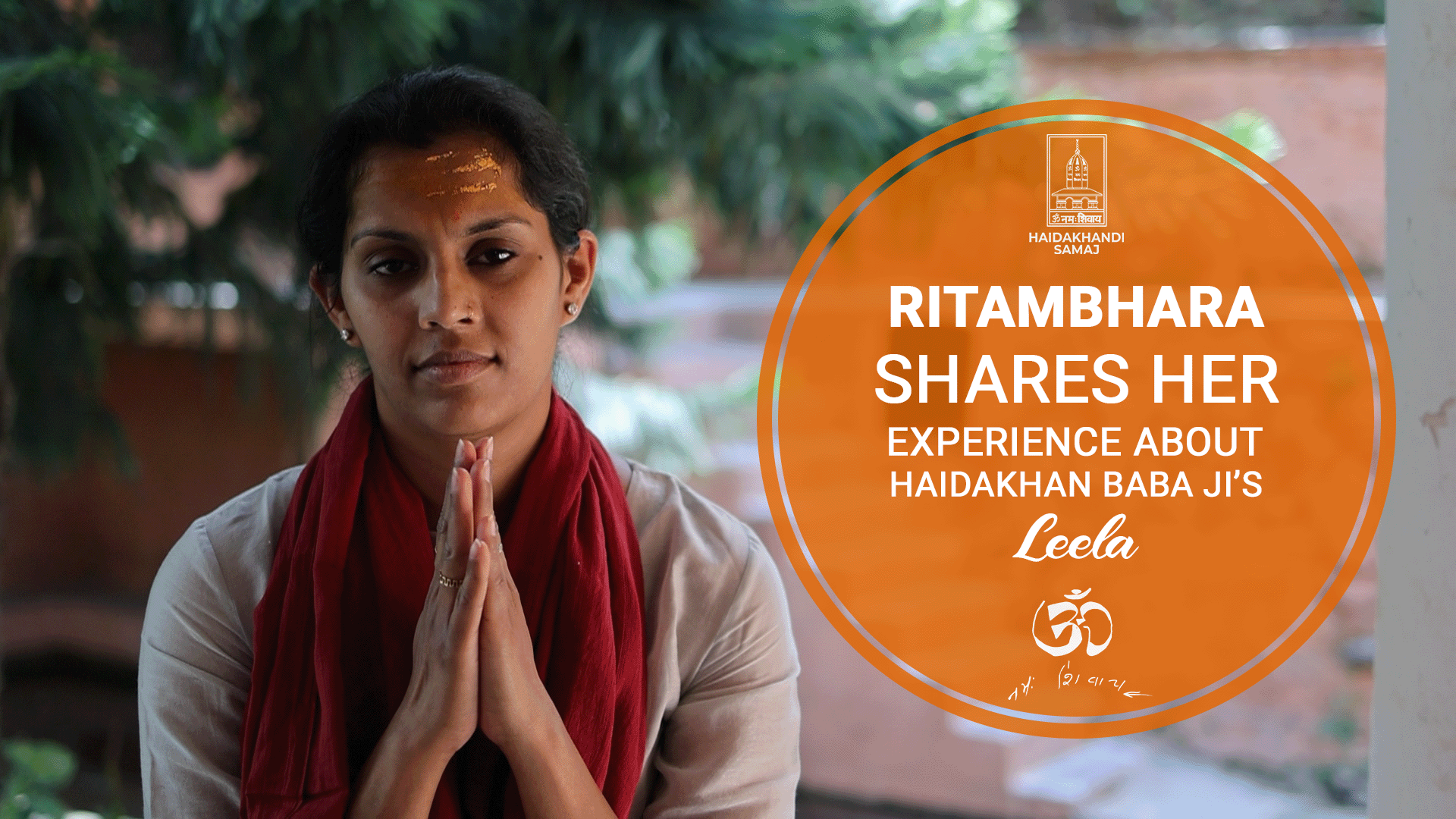 Ritambhara - Haidakhan Babaji Devotee Shares Her Experience