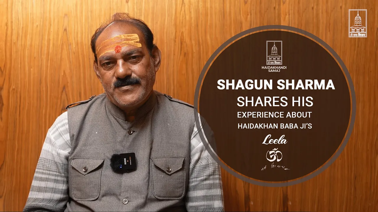 Shagun Sharma - Haidakhan Babaji Devotee Shares His Experience